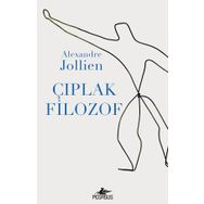 Çıplak Filozof - Alexandre Jollıen
