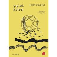 Çıplak Kalem - İzzet Göldeli