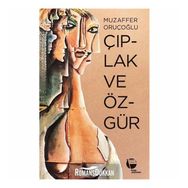 ÇIPLAK VE ÖZGÜR - MUZAFFER ORUÇOĞLU
