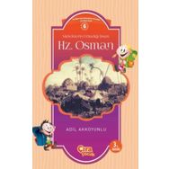 Çıra Çocuk Meleklerin Utandığı İnsan Hz. Osman Çocuklar İçin İslam Tarihi Serisi 5