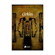 Çirkin / Hakan Karakaya