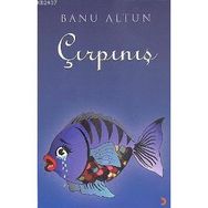 ÇIRPINIŞ - BANU ALTUN