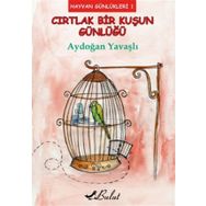 Cırtlak Bir Kuşun Günlüğü - Aydoğan Yavaşlı