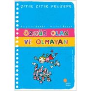 ÇITIR ÇITIR FELSEFE 9 ÖZGÜR OLAN VE OLMAYAN - BRIGITTE LABBE;MICHEL PUECH