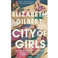 City of Girls: The Sunday Times Bestseller
