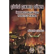 Çivisi Çıkmış Dünya - Hüseyin Çiloğlu