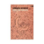 Ciwanen Bexwede - Ödön von Horváth