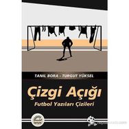 ÇIZGI AÇIĞI FUTBOL YAZILARI ÇIZILERI - TANIL BORA;TURGUT YÜKSEL