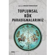 Çizgi Kitabevi Toplumsal Kök Paradigmalarımız Orhan Türkdoğan