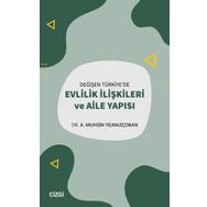 Çizgi Kitabevi Yayınları Değişen Türkiye`de Evlilik İlişkileri ve Aile Yapısı