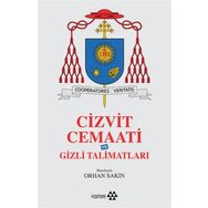 Cizvit Cemaati ve Gizli Talimatları - Orhan Sakin