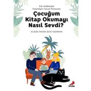 Çocuğum Kitap Okumayı Nasıl Sevdi - Eve Herrmann