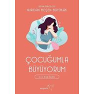 Çocuğumla Büyüyorum - Nurdan Beşen Büyükak