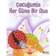 ÇOCUĞUMLA HER GÜNE BIR DUA - SEMINE DEMIRCI;SENAI DEMIRCI