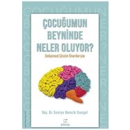 Çocuğumun Beyninde Neler Oluyor? - Saniye Bencik Kangal