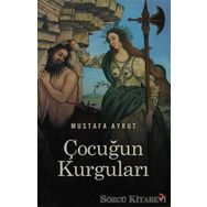 ÇOCUĞUN KURGULARI - MUSTAFA AYKUT