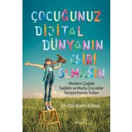 Çocuğunuz Dijital Dünyanın Esiri Olmasın - Elizabeth Rigbey