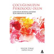 Çocuğunuzun Psikoloğu Olun - Fatih Pulat
