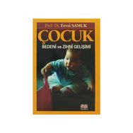 Çocuk Bedeni ve Zihni Gelişimi - Fevzi Samuk