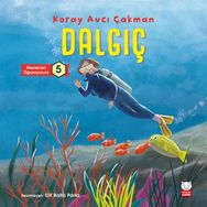 Çocuk Dalgıç - Meslekleri Öğreniyorum 5 - Koray Avcı