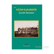 Çocuk Davamız - Kazım Karabekir