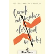 Çocuk Edebiyatına Eleştirel Bir Bakış - Kolektif