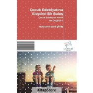 Çocuk Edebiyatına Eleştirel Bir Bakış / Mustafa Ruhi Şirin