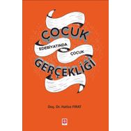 Çocuk Edebiyatında Çocuk Gerçekliği - Hatice Fırat
