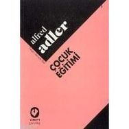 ÇOCUK EĞİTİMİ - ALFRED ADLER