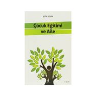 Çocuk Eğitimi ve Aile - Şefik Sevim