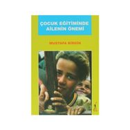 ÇOCUK EĞİTİMİNDE AILENIN ÖNEMİ - MUSTAFA BIRGIN