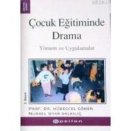 ÇOCUK EĞİTİMİNDE DRAMA - MÜBECCEL GÖNEN