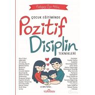 Çocuk Eğitiminde Pozitif Disiplin Teknikleri - Oya Akbaş