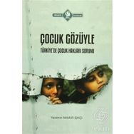 Çocuk Gözüyle Türkiye’de Çocuk Hakları Sorunu - Yasemin Mamur Işıkçı