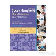 Çocuk Hemşireliği Klinik Uygulama Becerileri Kitabı - Jane W. Ball Ruth C. Mcgillis Bindler Marcia L. London Michele R. Davidson