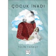 Çocuk İnadı Tülin Tankut