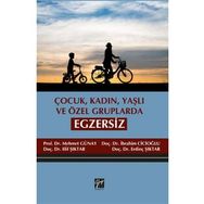 Çocuk, Kadın, Yaşlı ve Özel Gruplarda Egzersiz - Kolektif