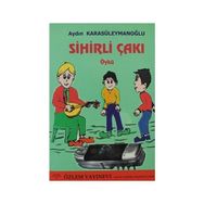 ÇOCUK KİTABI SIHIRLI ÇAKI ÖYKÜ, 9+YAŞ - AYDIN KARASÜLEYMANOĞLU