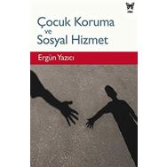 Çocuk Koruma Ve Sosyal Hizmet Ergün Yazıcı Nika Yayınevi