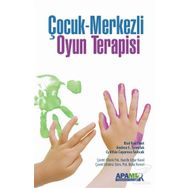 Çocuk Merkezli Oyun Terapisi - Andrea E. Sywulak Cynthia Caparosa Sniscak Risë VanFleet
