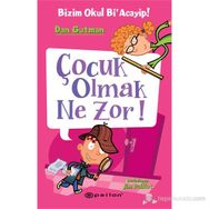 Çocuk Olmak Ne Zor! - Dan Gutman