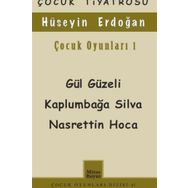 Çocuk Oyunları 1 - Gül Güzeli - Kaplumbağa Silva Nasrettin Hoca - Hüseyin Erdoğan