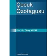 Çocuk Özofagusu / Oktay Mutaf / Palme Yayınları