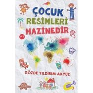Çocuk Resimleri Hazinedir - Gözde Yıldırım Akyüz