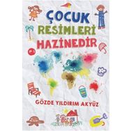 Çocuk Resimleri Hazinedir - Gözde Yıldırım Akyüz