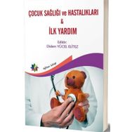 Çocuk Sağlığı ve Hastalıkları İlk Yardım-Didem Yücel Elitez