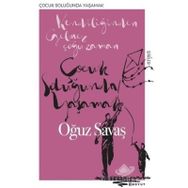 Çocuk Soluğunda Yaşamak - Oğuz Savaş