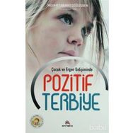 Çocuk ve Ergen Gelişiminde Pozitif Terbiye - Mehmet Murat Döğüşgen