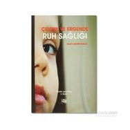 ÇOCUK VE ERGENDE RUH SAĞLIĞI - RASIM BAKIRCIOĞLU