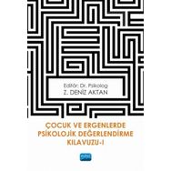 Çocuk ve Ergenlerde Psikolojik Değerlendirme Kılavuzu 1 Z. Deniz Aktan